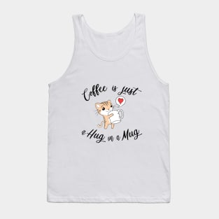 Coffee is a hug in a mug Tank Top